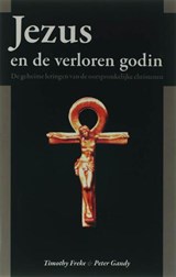 Jezus en de verloren godin - FREKE, T.  & GANDY, P. - 9789062710119