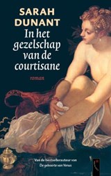 In het gezelschap van de courtisane - DUNANT, Sarah. - 9789063052218