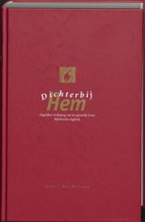 Dichter bij Hem - J.F. MacArthur - 9789063180645
