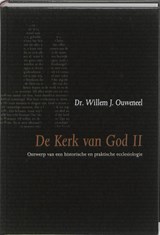 De Kerk van God II - Willem Ouweneel - 9789063536077
