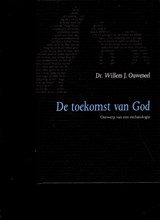 De toekomst van God - Willem J. Ouweneel - 9789063536473