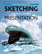 Sketching, product design presentation - Koos Eissen ; Roselien Steur - 9789063693299