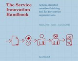 The service innovation handbook - Lucy Kimbell - 9789063693534
