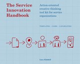 The service innovation handbook - Lucy Kimbell - 9789063693534
