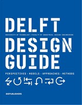 Delft Design Guide - Annemiek van Boeijen ; Jaap Daalhuizen ; Jelle Zijlstra - 9789063695408