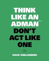 Think Like an Adman - David Snellenberg - 9789063696375