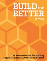 Build for Better - J.T. White - 9789063699536