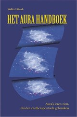 Het aura handboek - W. Lubeck ; P.H. Geurink - 9789063782511
