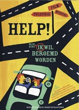Help, ik (mijn kind) wil beroemd worden - Madelief Blanken ; Mark van Haasteren - 9789064038198