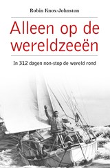 Alleen op de wereldzeeën - Robin Knox-Johnston - 9789064106873