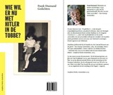 Wie wil er nu met Hitler in de tobbe - Frank Diamand - 9789064460876