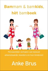 Bammam & bamkids, het bamboek - Anke Brus - 9789065232601