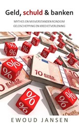 Geld, schuld & banken - Ewoud Jansen - 9789065237415