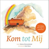 Kom tot Mij - Monica Nieuwenhuijse - 9789065395221