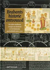 Brabants historie ontvouwd - J. Tigelaar - 9789065509383