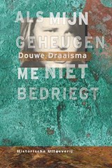 Als mijn geheugen me niet bedriegt - Douwe Draaisma - 9789065540430