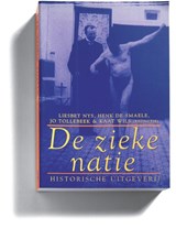 De zieke natie - J. Tollebeek ; L. Nys ; H. de Smaele - 9789065544933