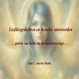 Liefdesgedichten en hemelse antwoorden - Jan C. van der Heide - 9789065860675