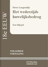 Het wederzijds huwelijksbedrog - Pieter Langendijk - 9789066200258