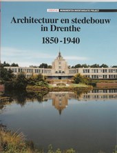 Architectuur en stedebouw in / 1850-1940 drenthe