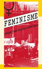 Feminisme stopt niet bij de kerkdeur - Baaren ; J.I. van Baaren - 9789066590823