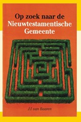 Op zoek naar nieuwtestamentische gemeent - Baaren - 9789066591059