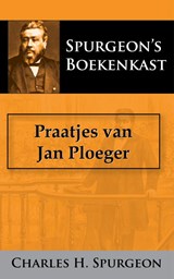 Praatjes van Jan Ploeger - C.H. Spurgeon - 9789066592421