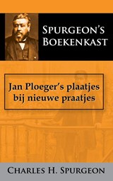 Jan Ploeger's plaatjes bij nieuwe praatjes - C.H. Spurgeon - 9789066592438