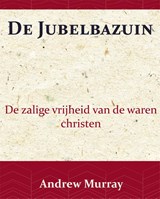 De Jubelbazuin - Andrew Murray - 9789066592476