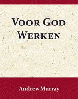 Voor God Werken - Andrew Murray - 9789066592490