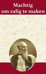 Machtig om zalig te maken - J.C. Ryle - 9789066592582