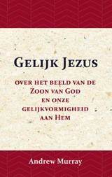 Gelijk Jezus - Andrew Murray - 9789066592698