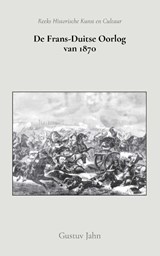 De Frans-Duitse oorlog van 1870 - Gustuv Jahn - 9789066595477