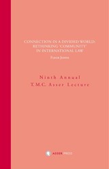 Connection in a Divided World: Rethinking ‘Community’ in International Law - Fleur Johns - 9789067043885