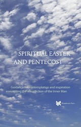 Spiritual Easter and Pentecost - André de Boer ; Tanja Rozema - 9789067326896