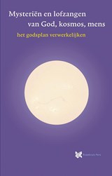 Mysteriën en lofzangen van God kosmos mens - André de Boer ; René Stevelink - 9789067326933