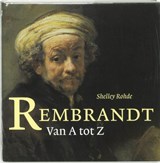 Rembrandt van A tot Z - ROHDE, Shelley - 9789068684001