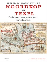Historische atlas van de Noordkop en Texel - Mariëlle Hageman - 9789068688894