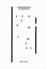 Sensory Spaces - Nina Folkersma ; Saskia van Kampen-Prein ; Francesco Stocchi ; Noor Mertens - 9789069183084