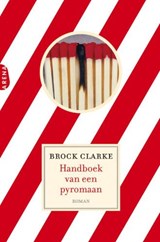 Handboek van een pyromaan - CLARKE, Brock - 9789069749501