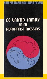 De Unified Family en de koreaanse messias - E Smit - 9789070005221