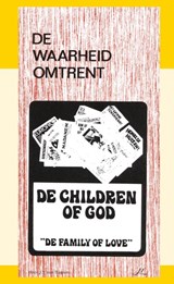De waarheid omtrent The Children of God - J.I. van Baaren - 9789070005412