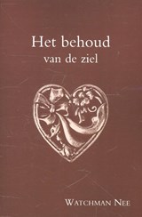 Het behoud van de ziel - Watchman Nee - 9789070005849