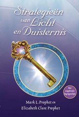 Strategieën van Licht en Duisternis - Mark L. Prophet ; Elizabeth Clare Prophet - 9789071219085
