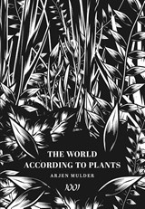 The World According To Plants - Arjen Mulder - 9789071346538