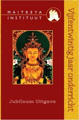 Maitreya Instituut 25 jaar onderricht - Jan-Paul Kool - 9789071886324