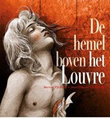 HEMEL BOVEN HET LOUVRE - Yslaire, Bernar& Carriére, Jean-Claude - 9789072093165