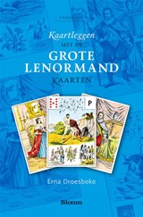Kaartleggen met de Grote Lenormandkaarten - Erna Droesbeke - 9789072189172