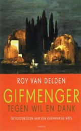 Gifmenger tegen wil en dank - DELDEN, R. van - 9789072219268