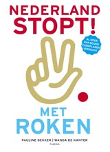 Nederland stopt! Met roken - Pauline Dekker ; Wanda de Kanter - 9789072219329